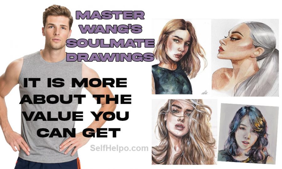 Master Wang's Soulmate Drawings It Is More About The Value You Can Get