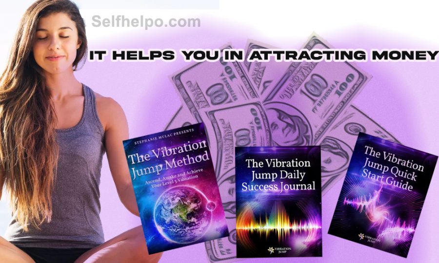 The Vibration Jump Method Helps You In Attracting Money